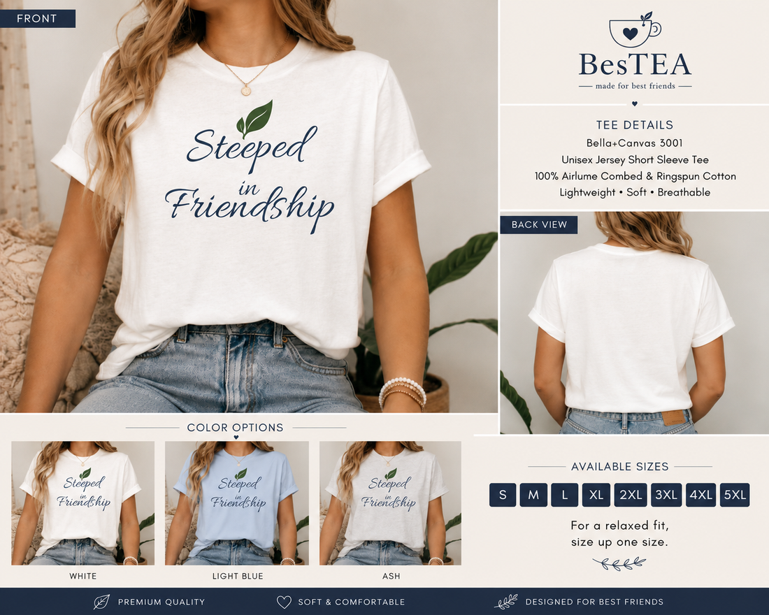 BesTEA™ | Steeped in Friendship T-Shirt