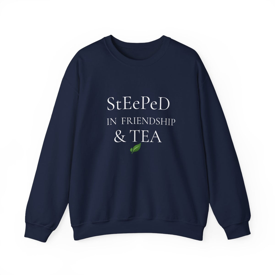 BesTEA™ | Steeped in Friendship & Tea Crewneck Sweatshirt